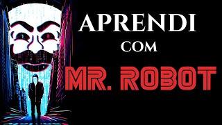 10 Lições que eu Aprendi com Mr. Robot