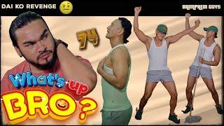 What’s Up Bro - 74 | Bhimphedi guys | Nepali Comedy Short Film 2024 | @BHIMPHEDIGUYS