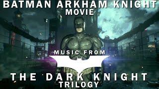 Batman Arkham Knight Movie | Music from The Dark Knight Trilogy | Hans Zimmer & James Newton Howard