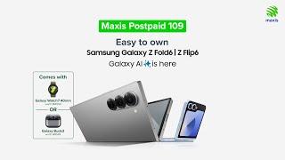 Maxis Postpaid | Own the latest Samsung Galaxy Z Fold6 | Z Flip6