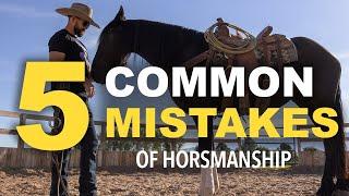 Missing Cues | 5 Common Mistakes of Horsemanship