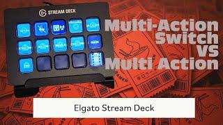 Multi Action vs Multi Action Switch - Elgato Stream Deck