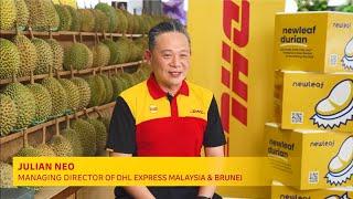 Durian Express Export: DHL Express X Newleaf Malaysia