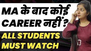 Career After MA | MA Ke Baad Career Option |  Every Student Must Watch This