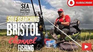 FISHING THE BRISTOL CHANNEL | SOLE SEARCHING | SEA FISHING UK