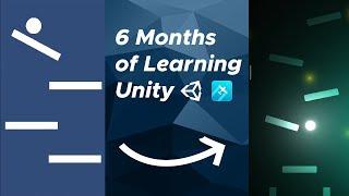 6 Months of Learning Unity in 6 Minutes