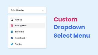 Custom Dropdown Select Menu in HTML CSS & JavaScript