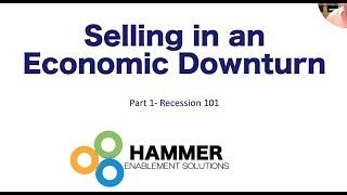 Selling in an Economic Downturn- Part 1