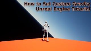 How to Set Custom Gravity in Unreal Engine - UE Beginner Tutorial