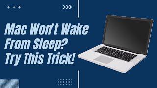 Mac Won't Wake Up? Try This Trick!