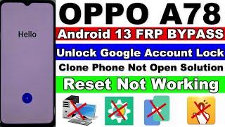 OPPO A78 Android 13 FRP Bypass/Unlock - Clone Phone Not Open - Without Pc Latest Security 2023