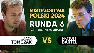 Indywidualne Mistrzostwa Polski w Szachach 2024 | Runda 6 | Tomczak - Bartel