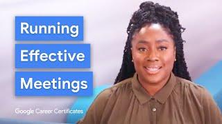 How to Run a Successful Meeting | Google Career Certificates