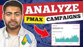 How To ANALYZE Performance Max Campaigns The RIGHT Way!