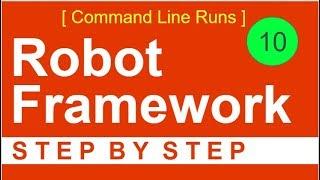 Robot Framework Beginner Tutorial 10 - How to run Tests from Command Line