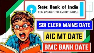  SBI Clerk Mains 2024-25 & AIC MT 2025 Expected Exam Dates | BMC Bank & More Updates!  