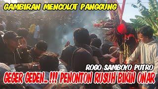 PENONTON ONAR !!! GAMBIRAN MENCOLOT PANGGUNG ROGO SAMBOYO PUTRO PLOSOLANANG KEDIRI