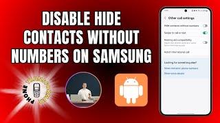 How to Disable Hide Contacts Without Numbers on Samsung