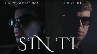 Rauw Alejandro, Quevedo - Sin Ti (Official Video)