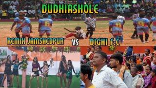 1st ROUND REMIX JAMSHEDPUR vs DIGHI F.C/DUDHIASHOLE FOOTBALL TOURNAMENT 2023/DUDHISOL MATCH 2023/