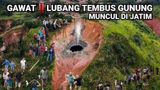 Gawat‼️ Lobang tembus gunung muncul di jawa timur