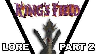 King's Field Lore - Part 2