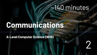 AS-Level Computer Science (9618) - 2 - Communications