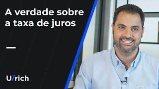 A verdade sobre a taxa de juros