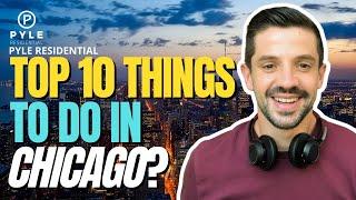 TOP 10 THINGS TO DO IN CHICAGO