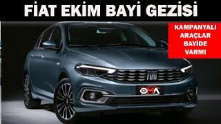 FİAT EKİM BAYİ GEZİSİ|KAMPANYALARI ARAÇLAR BATİDE VARMI|DURUM NE