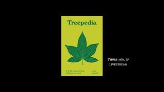 Treepedia: A Brief Compendium of Arboreal Lore (Science on Tap livestream show)