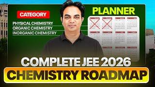 JEE 2026: Complete CHEMISTRY Roadmap to Crack IIT-JEE in 1 Year  || AIR Under 500 