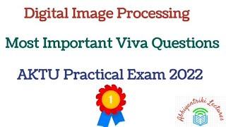 Digital Image Processing Important Viva Questions with Answers ।। AKTU Semester Exam practical Ques.