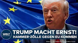 USA: Trump macht ernst! Wahnsinn! Jetzt kommt der Zoll-Hammer gegen die EU - Brüssel reagiert