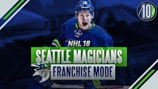 NHL 18: EXPANSION MODE - SEATTLE MAGICIANS SEASON 10