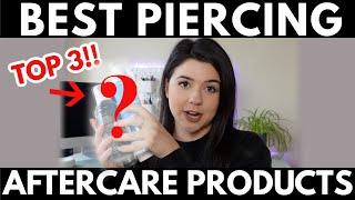 BEST PIERCING AFTERCARE PRODUCTS + PIERCING AFTERCARE TIPS!