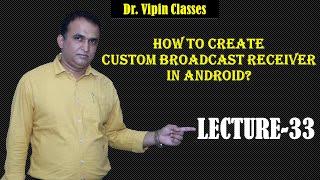 Custom Broadcast Receiver Android | Dr Vipin Classes