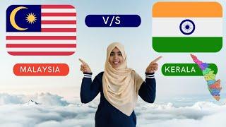 Kerala v/s Malaysia | Similarities Between Kerala and Malaysia