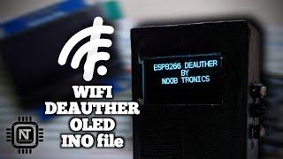 How to make ESP8266 Deauther using Arduino IDE | INO File (by spacehuhn tech)