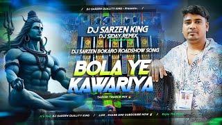 Dj SarZen Bokaro Roadshow Song  Bola Ye Kanwariya - Tapori Trance Mix - Dj SarZen X Dj Siday Remix