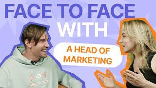 Face To Face With A Head Of Marketing