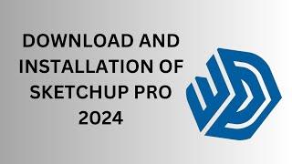 How to Download and Install SketchUp Pro 2024