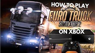 How to play Euro Truck Simulator 2 on an Xbox Console