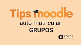 Auto matriculación en GRUPOS de Moodle