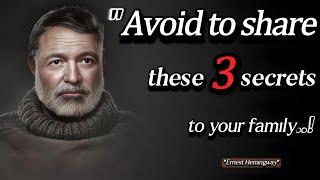 A Wise Man Never Share These 3 Secrets To His Family | Iconic Ernest Hemingway English Quotes