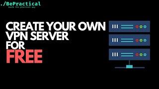 Anonymity Techniques: Create Your Own VPN Server For FREE! | 2024