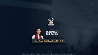 Persiapan Aqil Baligh ᴴᴰ | Ustadz Abdul Somad, Lc., MA