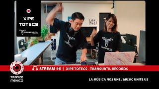 Xipe totecs - Transubtil Records / Stream #6 para Trance México