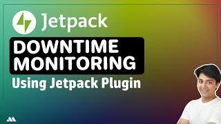 Downtime Monitoring for Free in WordPress using Jetpack Jetpack 2021 Guide