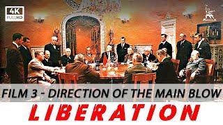 Liberation, Film 3: Direction of the Main Blow | WAR MOVIE | FULL MOVIE